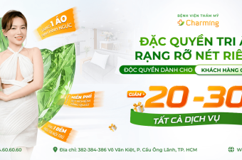 ĐẠI TIỆC TRI ÂN – RẠNG RỠ NÉT RIÊNG – LÀM ĐẸP KHÔNG LO CHI PHÍ